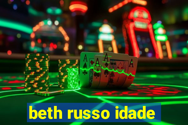 beth russo idade